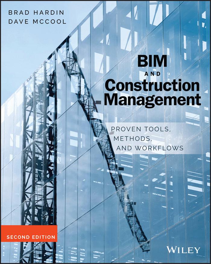 BIM and Construction Management Proven Tools, Methods, and Workflows Second Edition